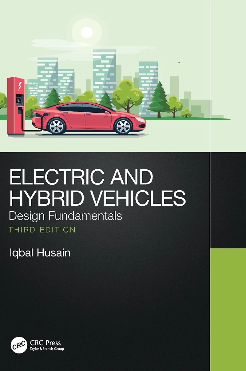 Electric and Hybrid Vehicles: Design Fundamentals
