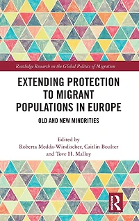 Extending Protection to Migrant Populations Europe: Old and New Minorities