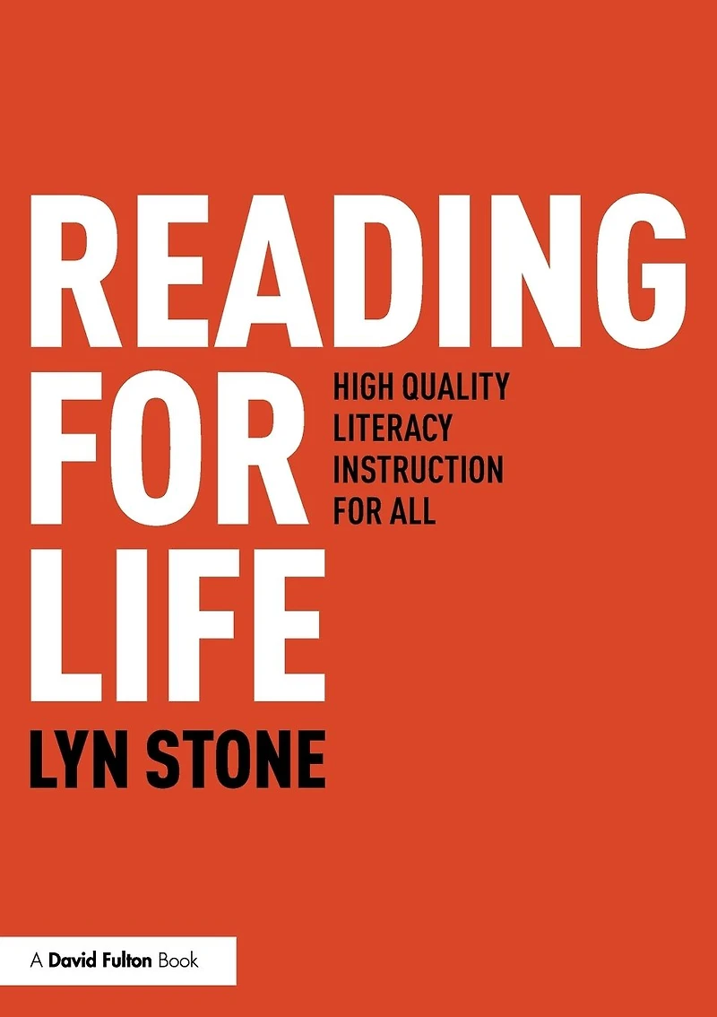 Reading for Life: High Quality Literacy Instruction All