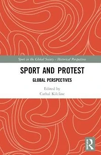 Sport and Protest: Global Perspectives