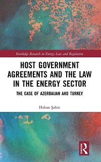Host Government Agreements and The Law Energy Sector: case of Azerbaijan Turkey