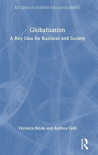 Globalization: A Key Idea for Business and Society