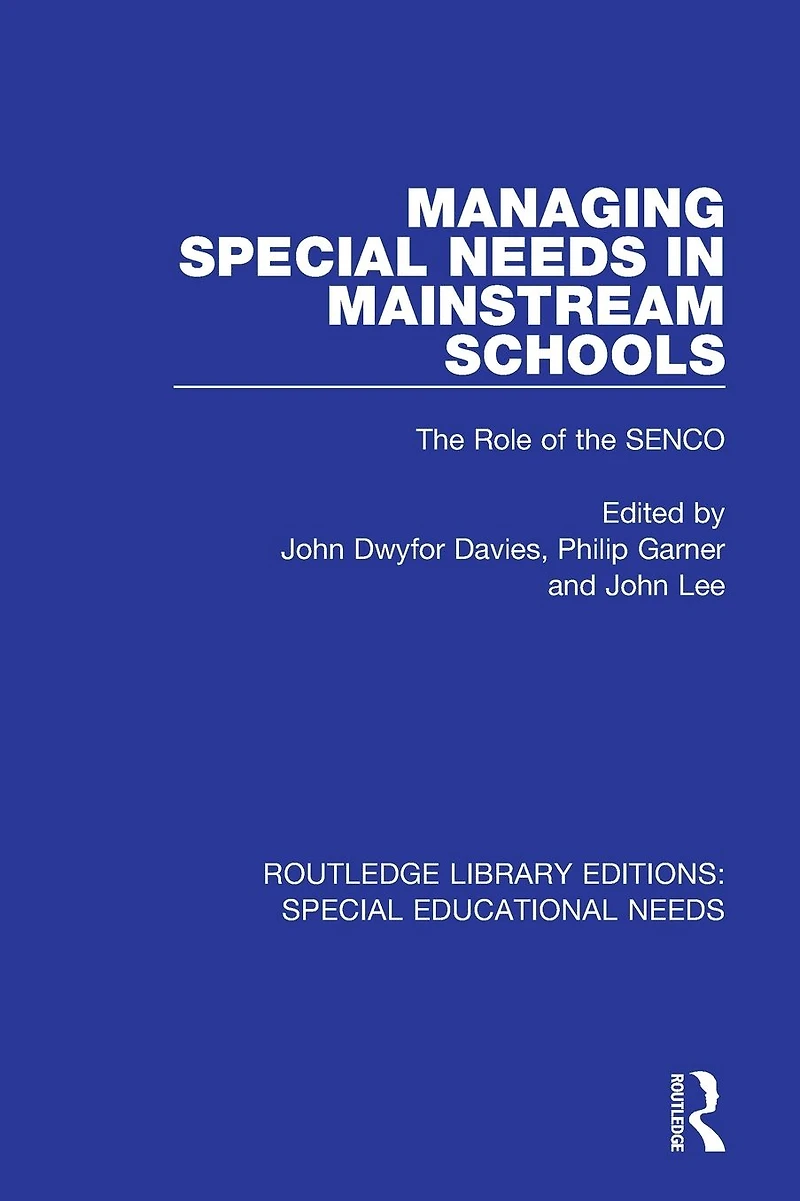 Managing Special Needs Mainstream Schools: the Role of SENCO
