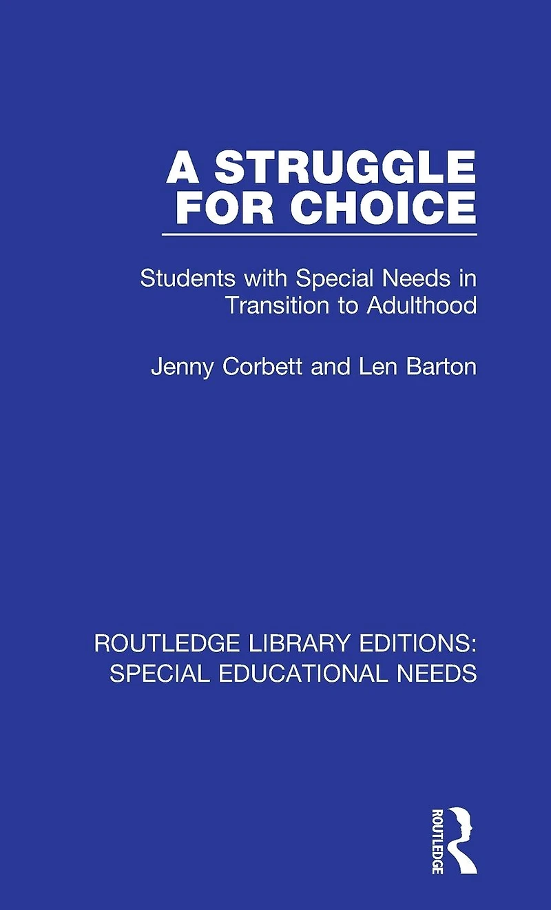 A Struggle for Choice: Students with Special Needs Transition to Adulthood