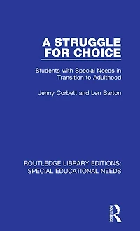 A Struggle for Choice: Students with Special Needs Transition to Adulthood