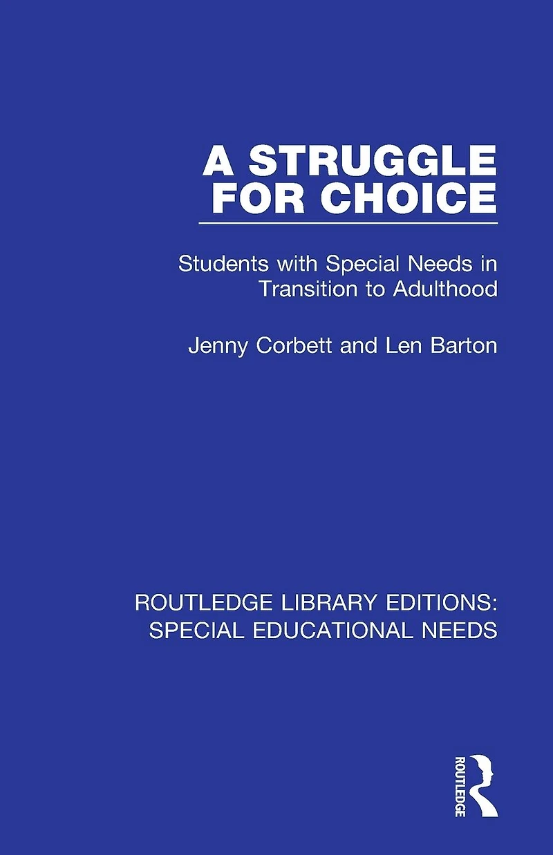 A Struggle for Choice: Students with Special Needs Transition to Adulthood