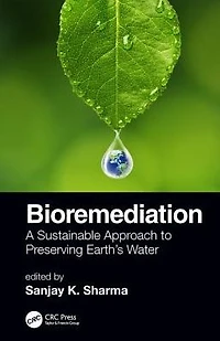 Bioremediation: A Sustainable Approach to Preserving Earth's Water