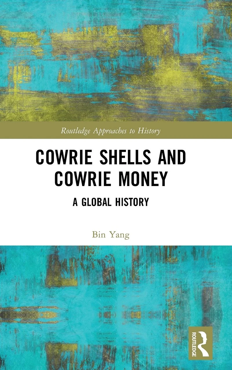 Cowrie Shells and Money: A Global History