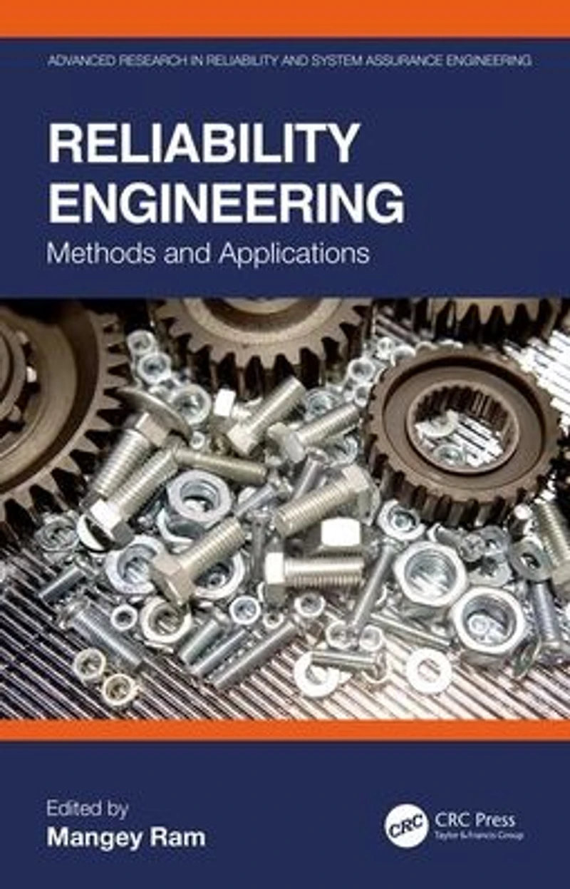 Reliability Engineering: Methods and Applications