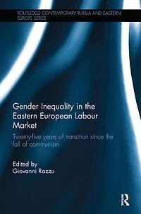 Gender Inequality the Eastern European Labour Market: Twenty-five years of transition since fall communism