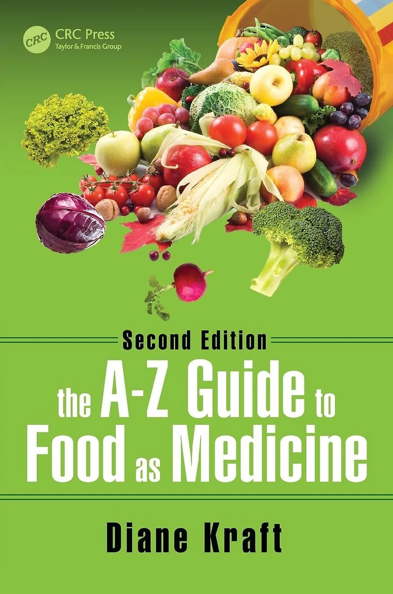 The A-Z Guide to Food as Medicine, Second Edition