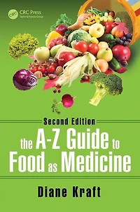 The A-Z Guide to Food as Medicine, Second Edition