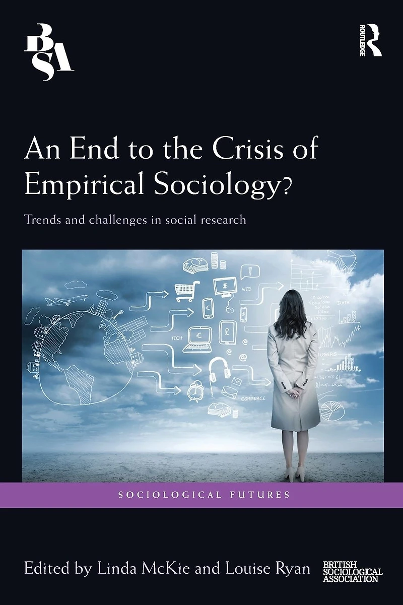 An End to the Crisis of Empirical Sociology?: Trends and Challenges Social Research