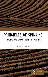 Principles of Spinning: Carding and Draw Frame Spinning