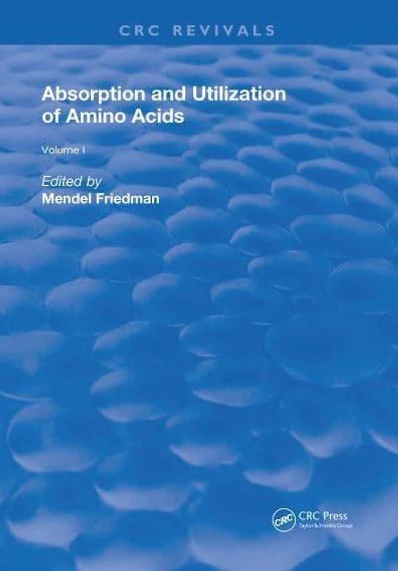Absorption and Utilization of Amino Acids: Volume I