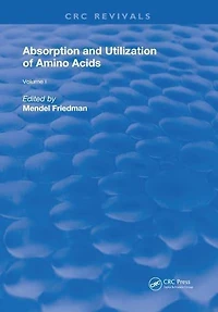 Absorption and Utilization of Amino Acids: Volume I
