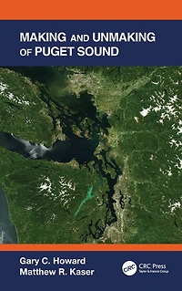Making and Unmaking of Puget Sound