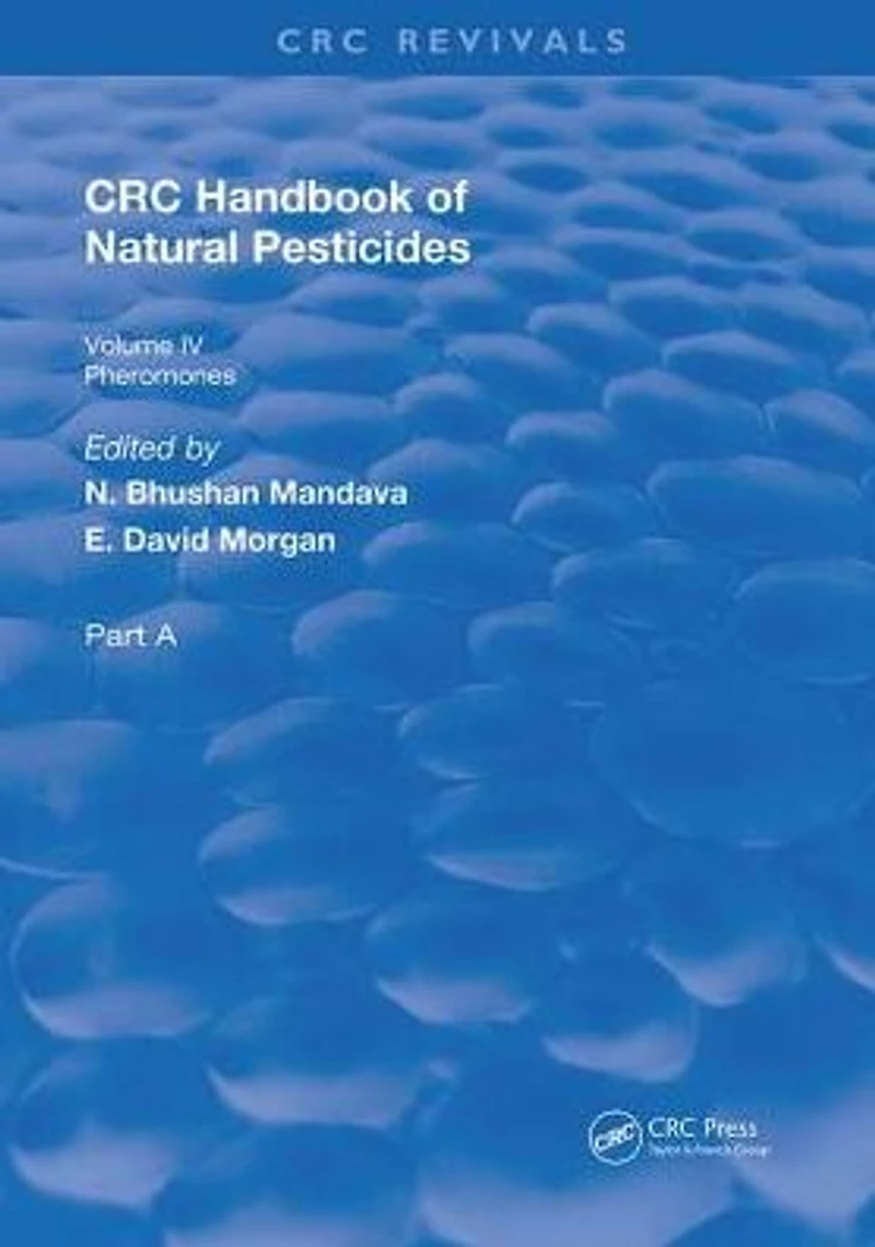 Handbook of Natural Pesticides: Pheromono, Part A, Volume IV