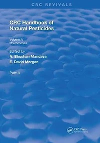 Handbook of Natural Pesticides: Pheromono, Part A, Volume IV