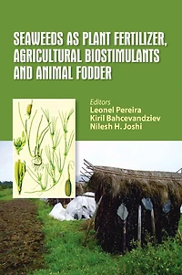 Seaweeds as Plant Fertilizer, Agricultural Biostimulants and Animal Fodder