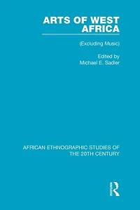 Arts of West Africa: (Excluding Music)