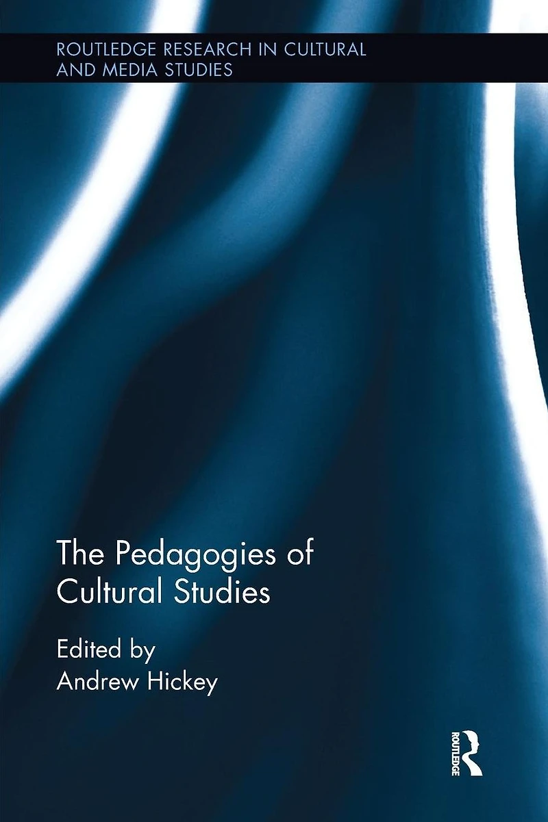 The Pedagogies of Cultural Studies