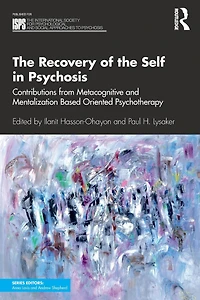 the Recovery of Self Psychosis: Contributions from Metacognitive and Mentalization Based Oriented Psychotherapy