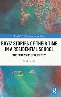 Boys' Stories of Their Time a Residential School: 'The Best Years Our Lives'