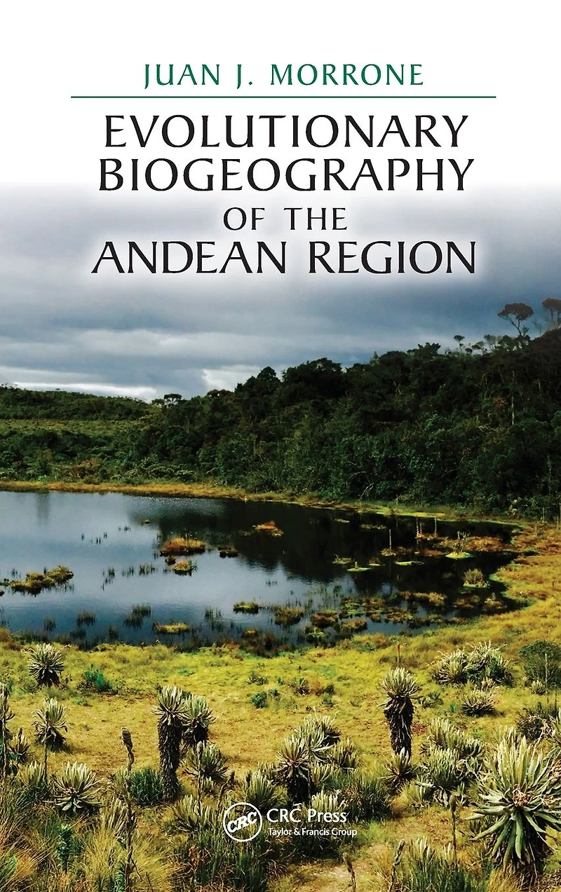 Evolutionary Biogeography of the Andean Region