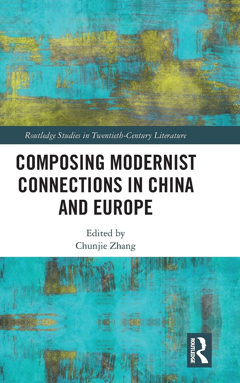 Composing Modernist Connections China and Europe
