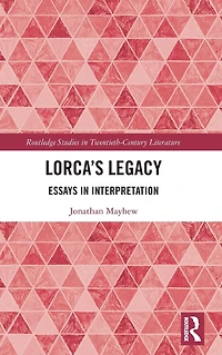 Lorca's Legacy: Essays Interpretation