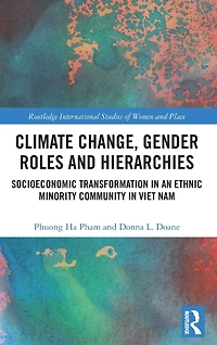 Climate Change, Gender Roles and Hierarchies: Socioeconomic Transformation an Ethnic Minority Community Viet Nam
