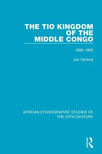 The Tio Kingdom of Middle Congo: 1880-1892