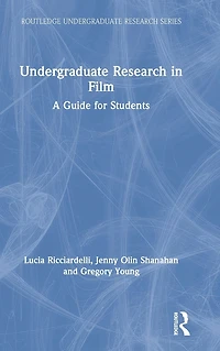 Undergraduate Research Film: A Guide for Students
