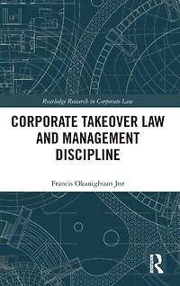 Corporate Takeover Law and Management Discipline