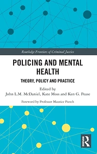 Policing and Mental Health: Theory, Policy Practice