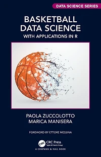 Basketball Data Science: With Applications R