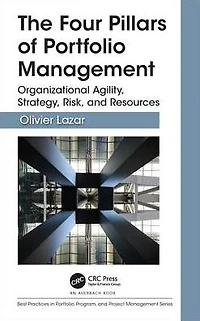 The Four Pillars of Portfolio Management: Organizational Agility, Strategy, Risk, and Resources