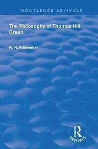 The Philosophy Of Thomas Hill Green