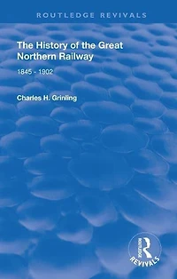 The History of Great Northern Railway: 1845 - 1902