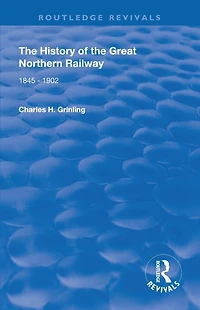 The History of Great Northern Railway: 1845 - 1902