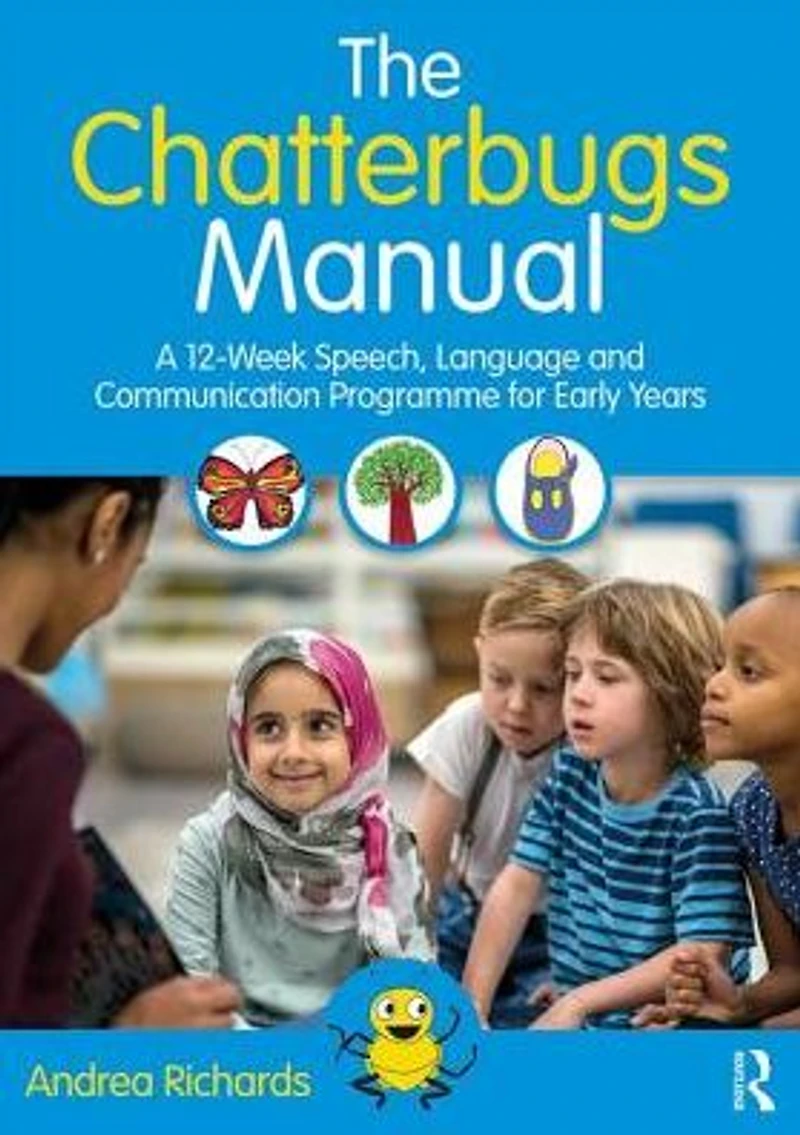 The Chatterbugs Manual: A 12-Week Speech, Language and Communication Programme for Early Years