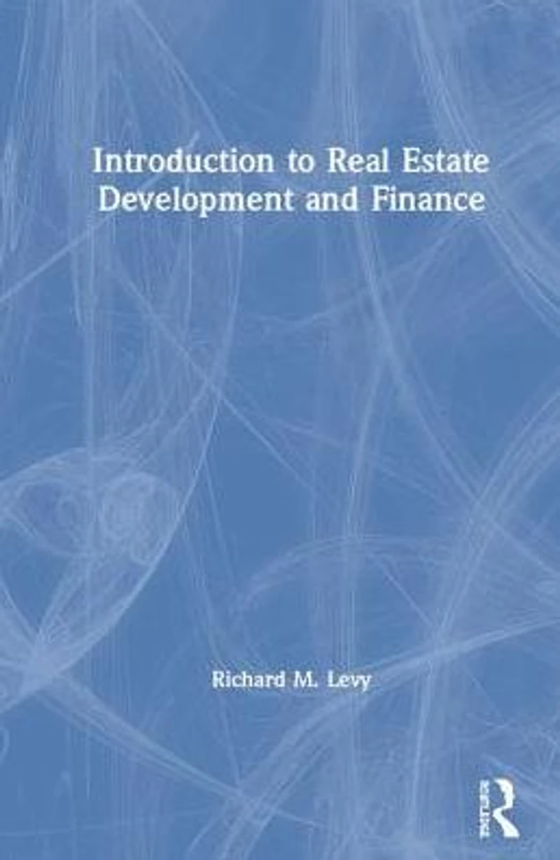 Introduction to Real Estate Development and Finance