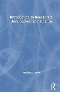 Introduction to Real Estate Development and Finance