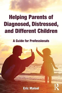 Helping Parents of Diagnosed, Distressed, and Different Children: A Guide for Professionals