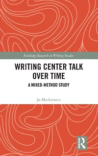Writing Center Talk over Time: A Mixed-Method Study