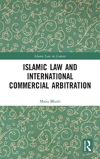 Islamic Law and International Commercial Arbitration