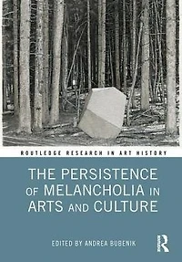 The Persistence of Melancholia Arts and Culture