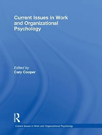 Current Issues Work and Organizational Psychology