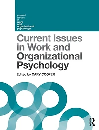 Current Issues Work and Organizational Psychology